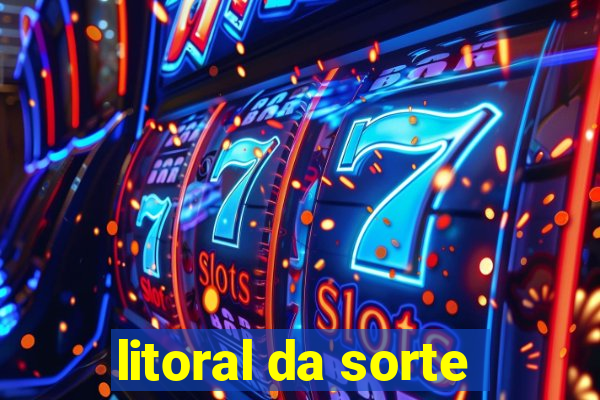 litoral da sorte